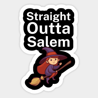 Straight Outta Salem Sticker